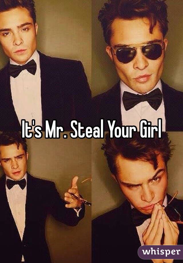 Steal your girl its mister Discover Mr