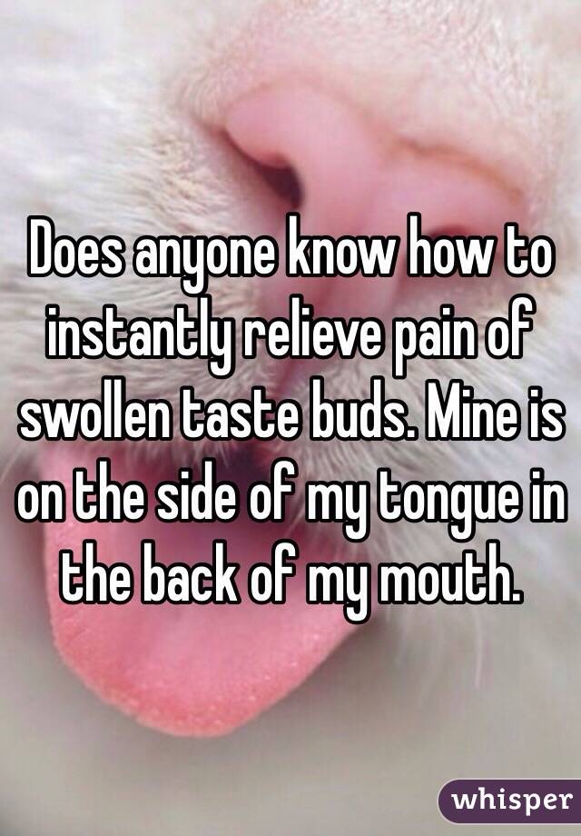 swollen taste buds