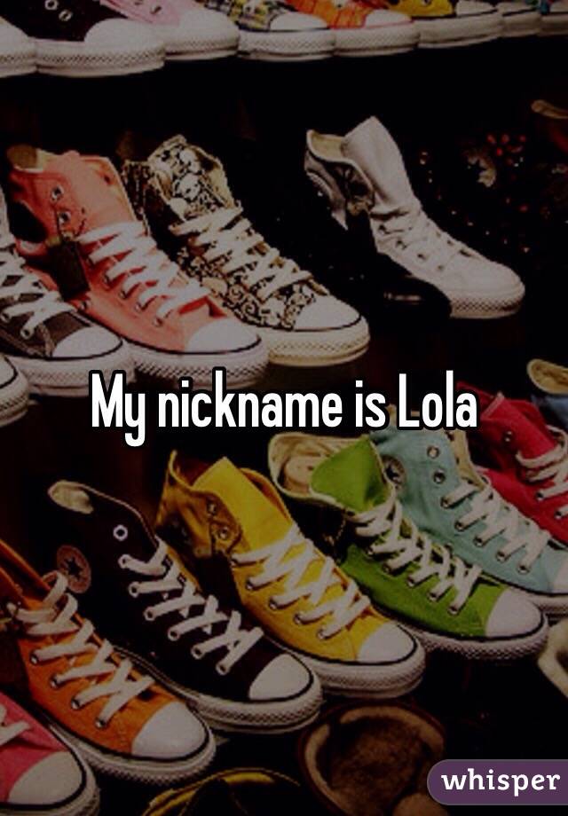 my-nickname-is-lola