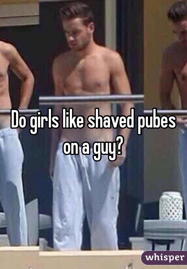 Do girls like guys with pubes