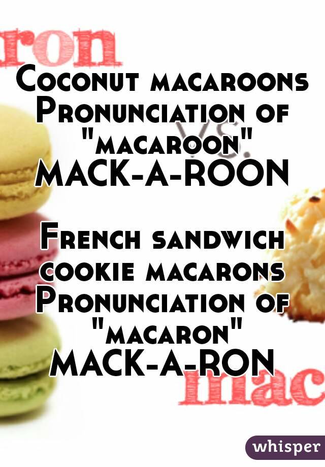 Coconut Macaroons Pronunciation