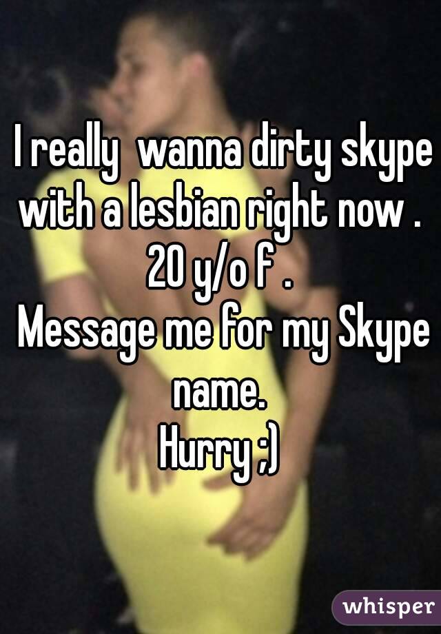 Skype dirty Sexting Username