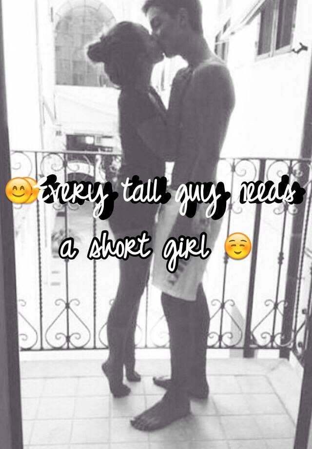 😊every Tall Guy Needs A Short Girl ☺️