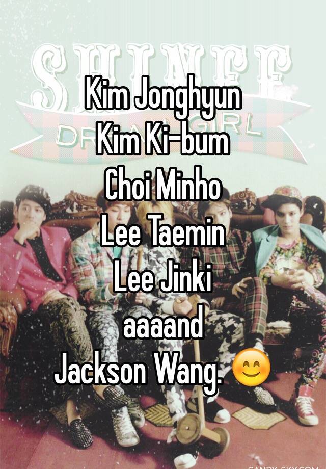 Kim Jonghyun Kim Ki Bum Choi Minho Lee Taemin Lee Jinki aand Jackson Wang