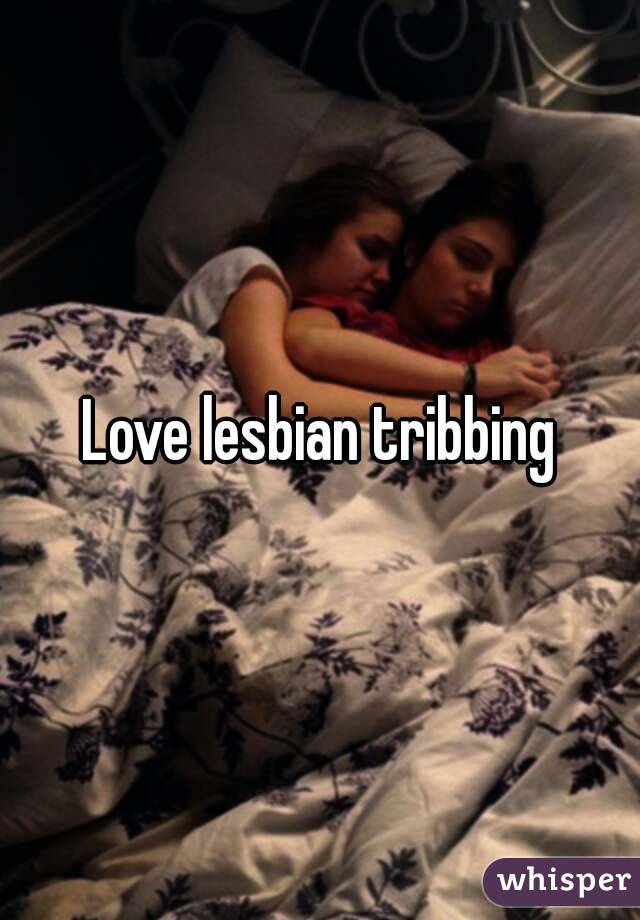 Love Lesbian Tribbing