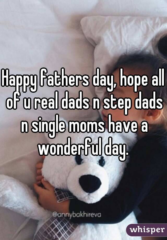 happy fathers day to all the stepdads