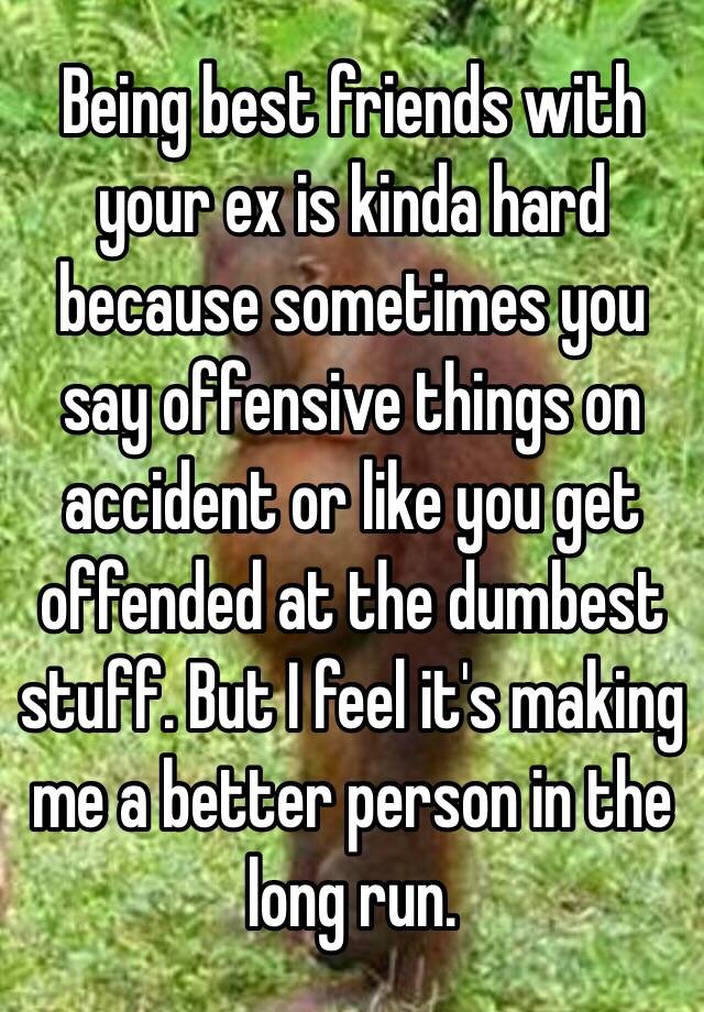 What To Say To Your Ex Best Friend Mean