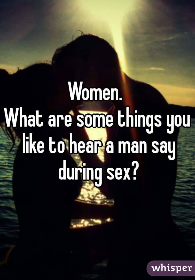 What Do Women Want To Hear During Sex