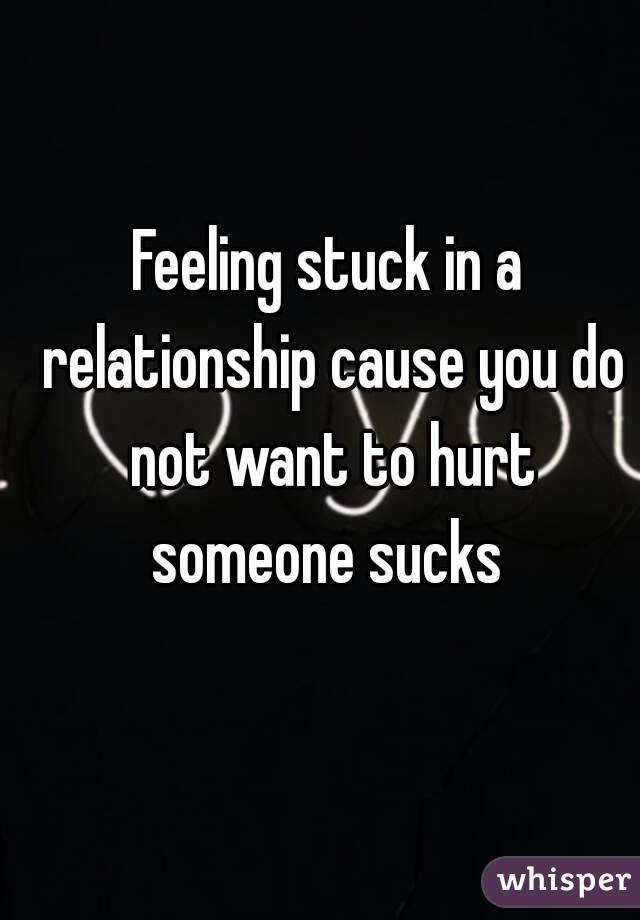 feeling stuck in a relationship