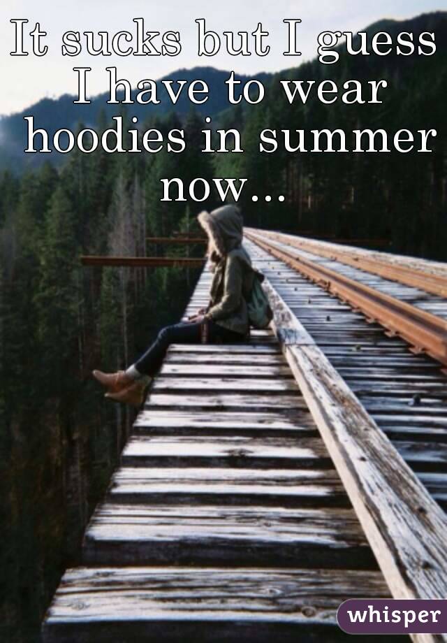 hoodies in summer