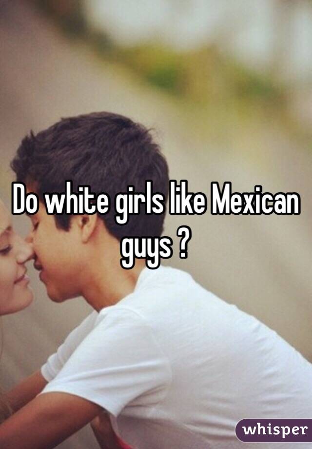 Guys like mexican a what girl in Outfits Men