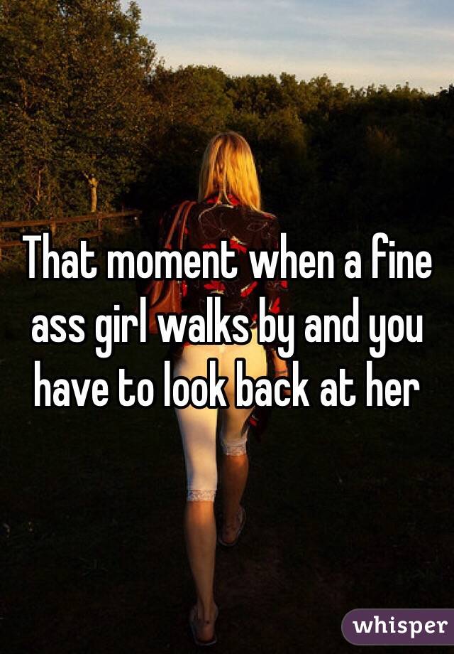 Fine girl ass