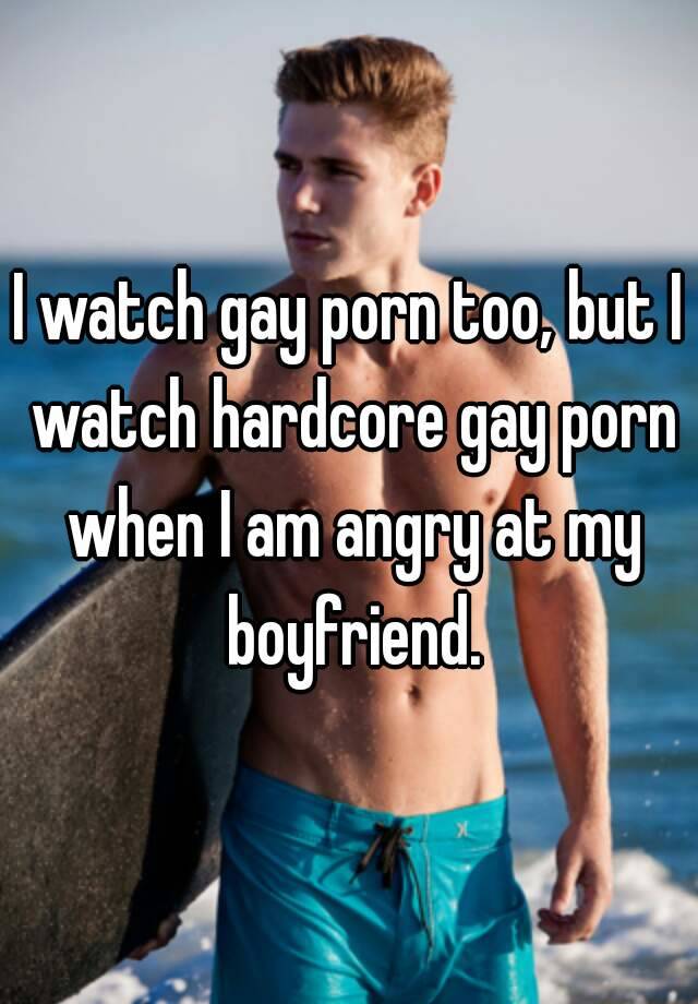 640px x 920px - I watch gay porn too, but I watch hardcore gay porn when I ...