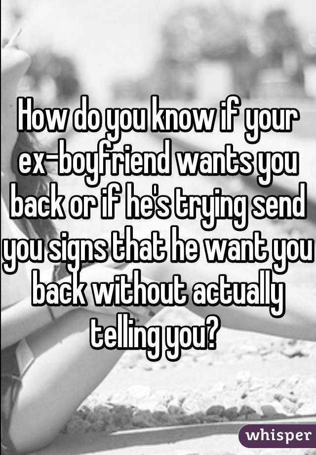 Your wants you ex back why 4 Real