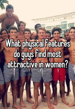 What do guys find attractive in a woman