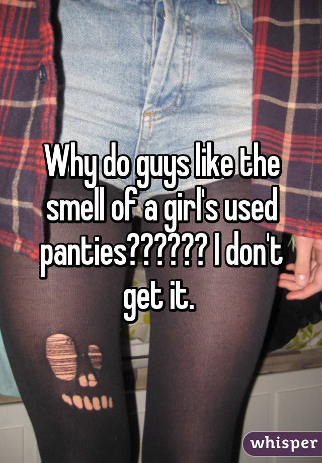 Why Do Men Sniff Panties 49