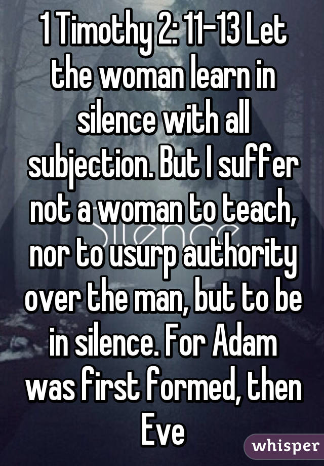 1 Timothy 2 1113 Let the woman learn in silence with all