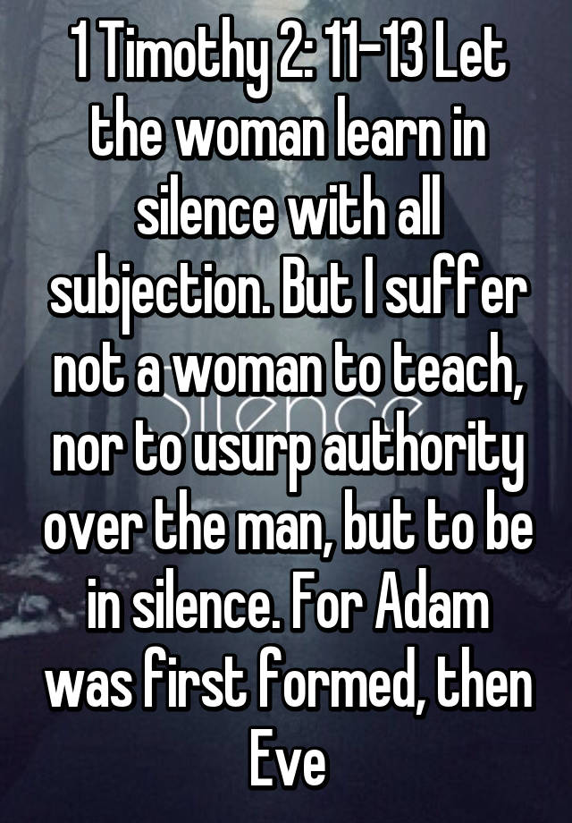 1 Timothy 2 1113 Let the woman learn in silence with all
