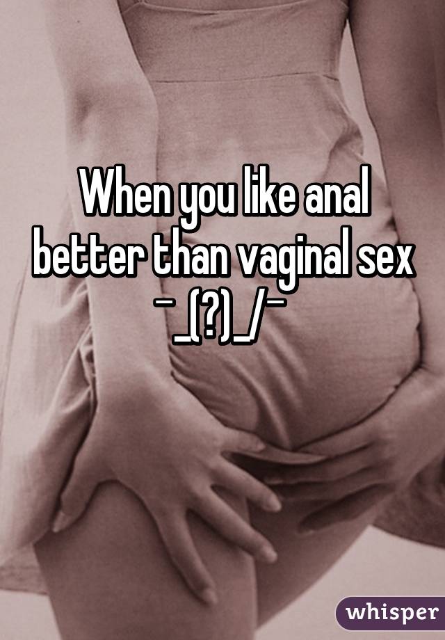 Is Anal Sex Better Than Vaginal 61