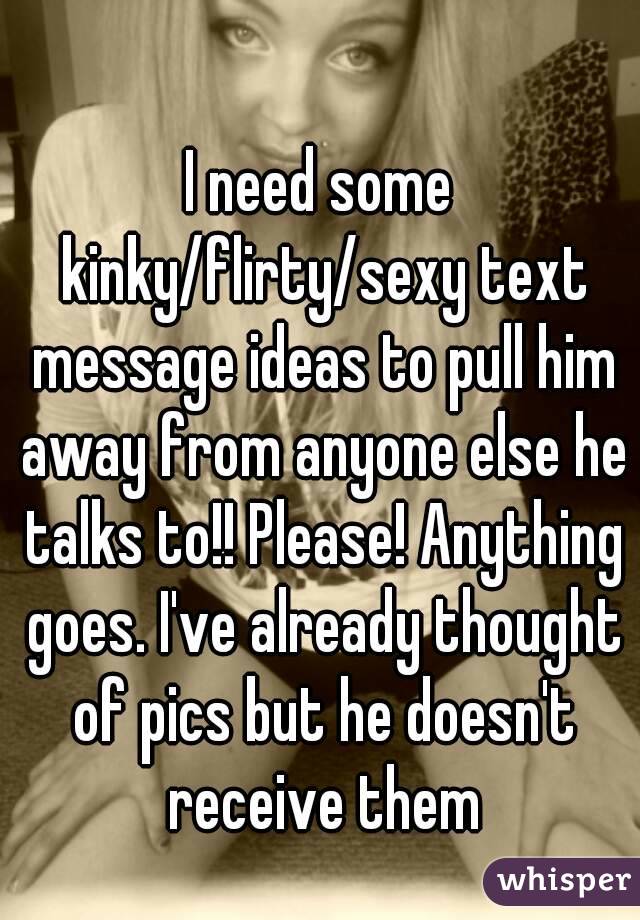 Messages sexy him text Naughty Texts