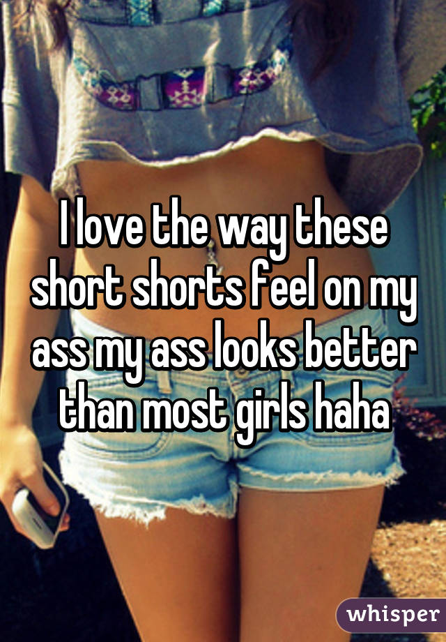 Ass short short She Wears