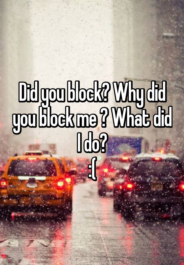 Did you block me