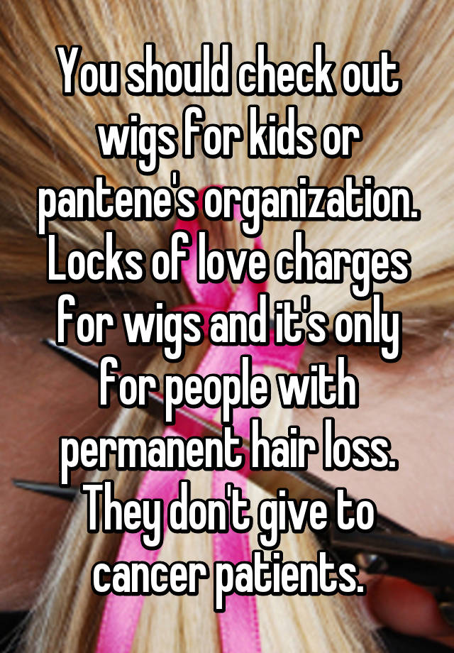 locks of love charges cancer patients for wigs