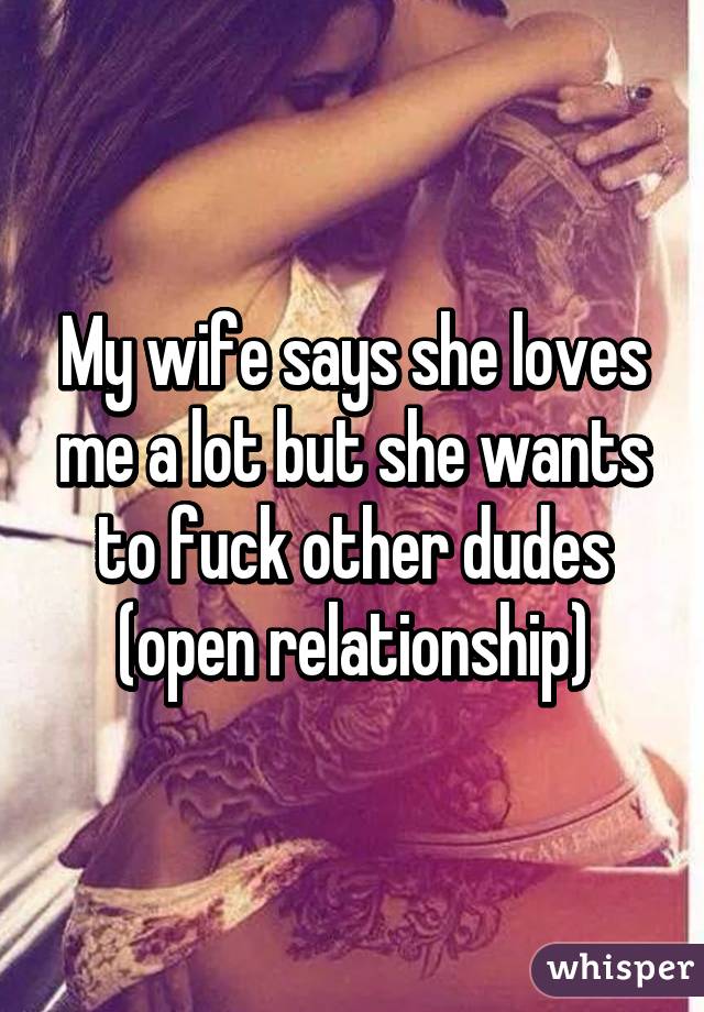 Wants open relationship wife 4 Women