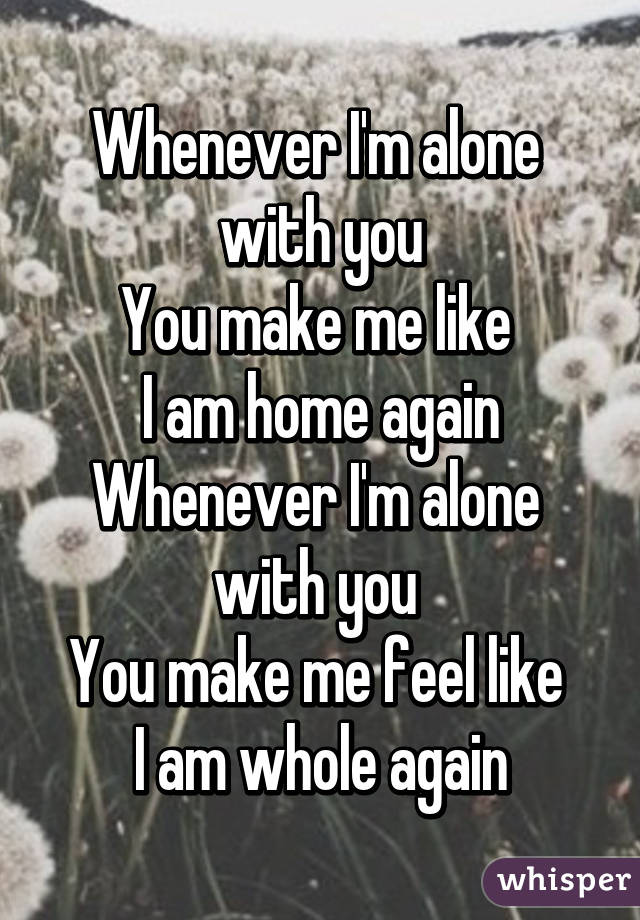 love song whenever im alone with you