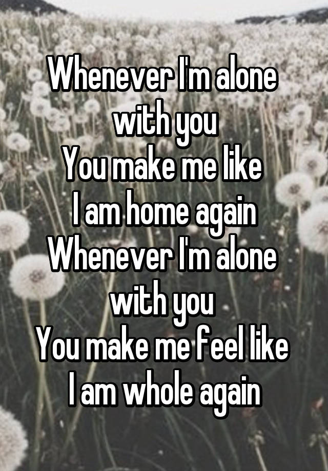 whenever i m alone with you lyrics