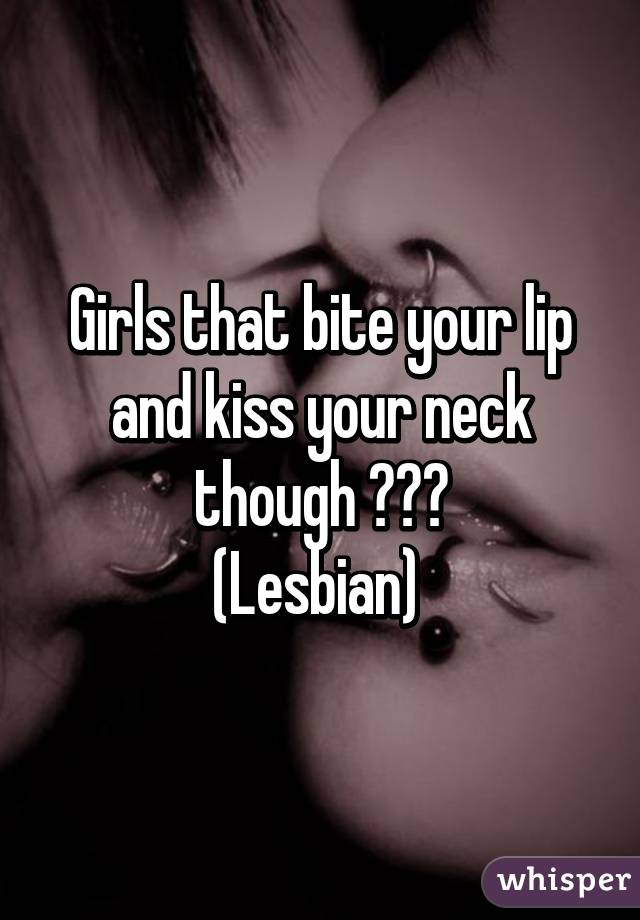 Neck kiss lesbian Yahoo is
