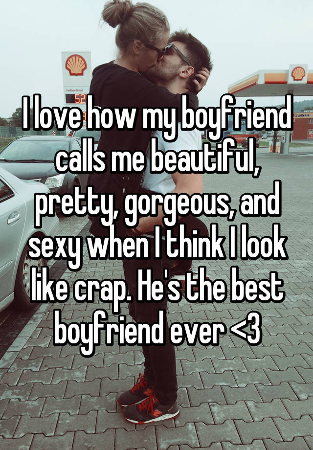 i-just-love-when-my-boyfriend-calls-me-beautiful