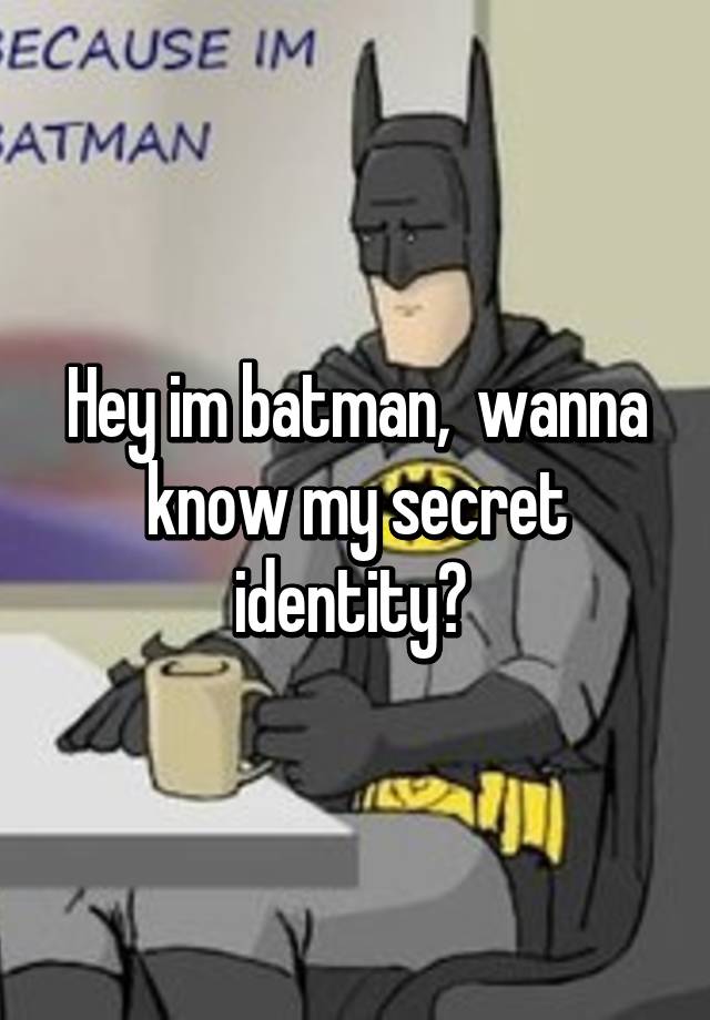 my secret identity