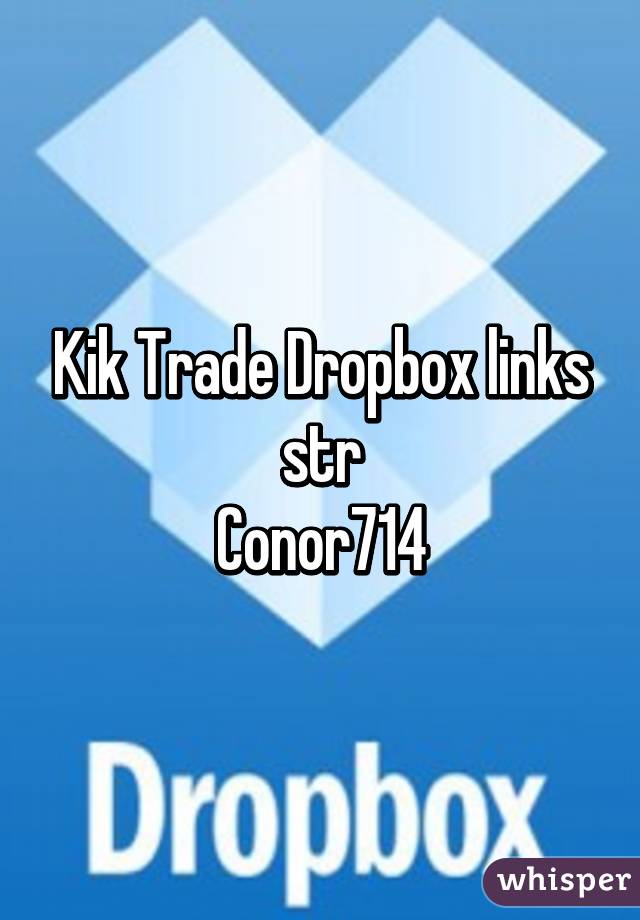 wickr kik dropbox porn