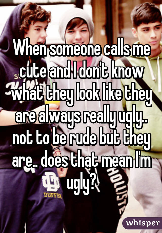 what does it mean when someone calls you ugly
