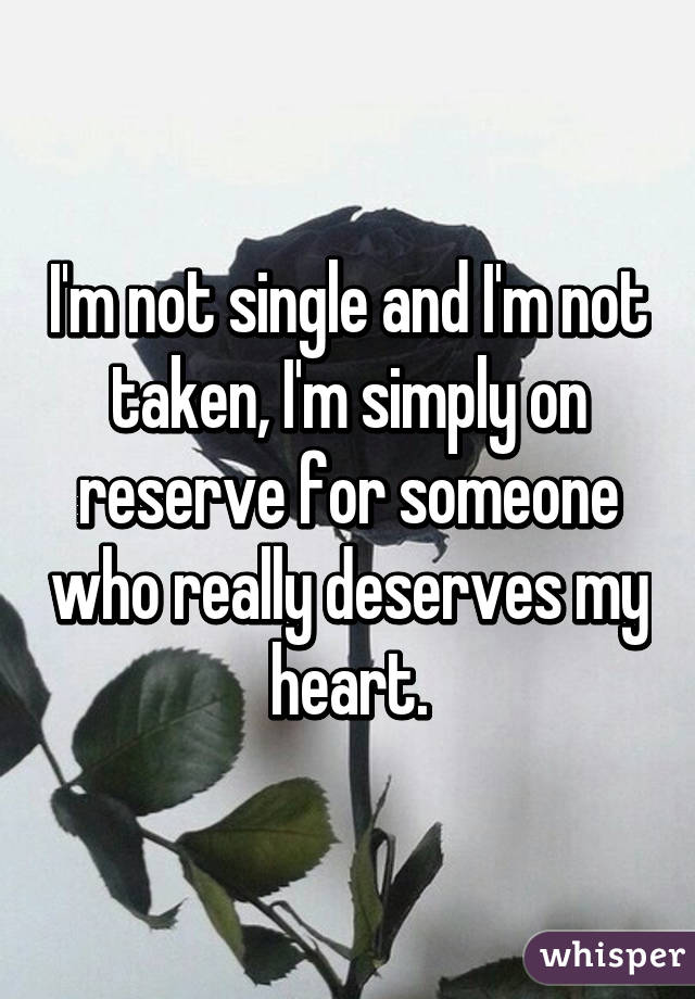 not single not taken meaning