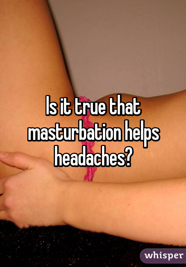 Helps headaches masturbation 6 Health