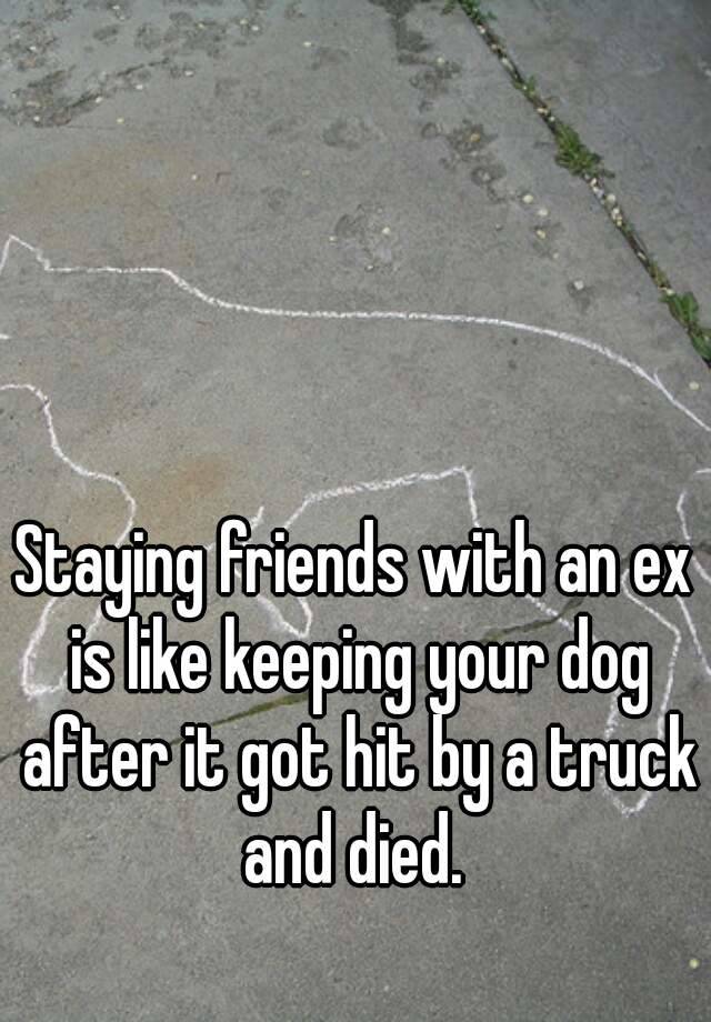 staying friends with ex