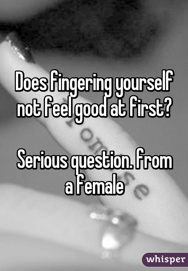 why does fingering feel good