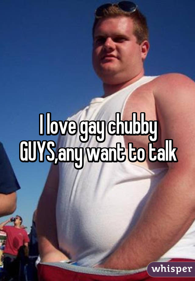 Chubby gay love
