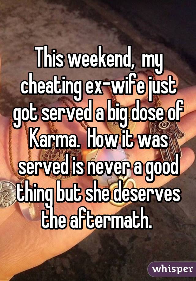 My cheating ex wife