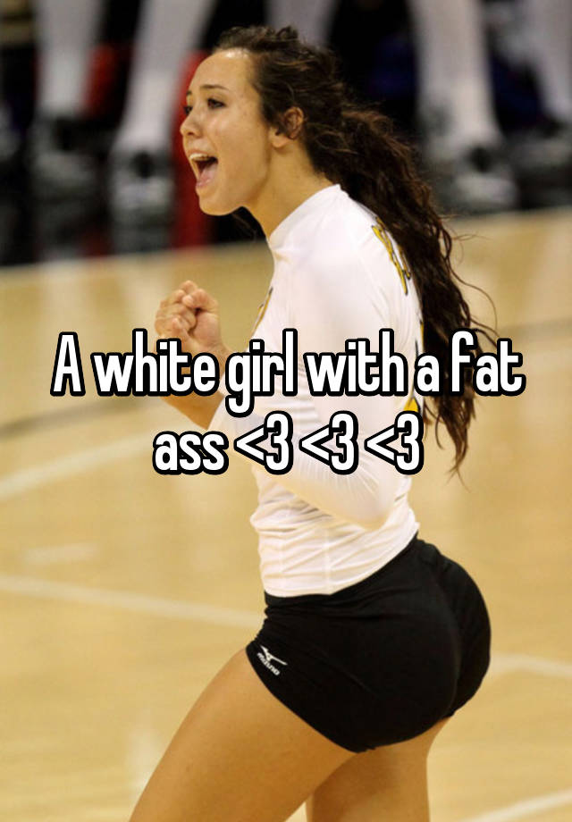 White fat ass 