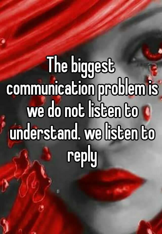 the biggest communication problem