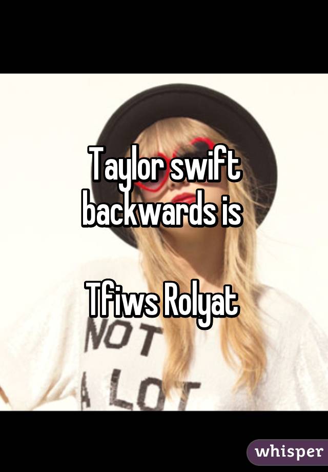 Rolyat is taylor