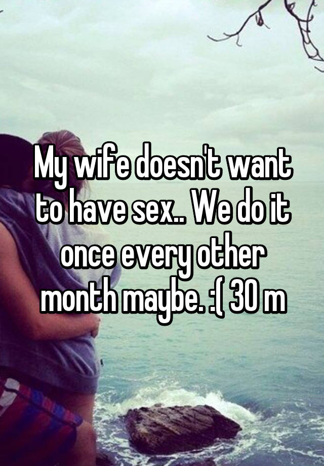 My girlfriend doesnt want to have sex anymore