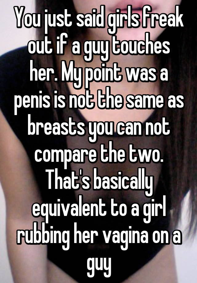 Girls vagina touching guy He keeps