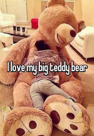 my big teddy bear