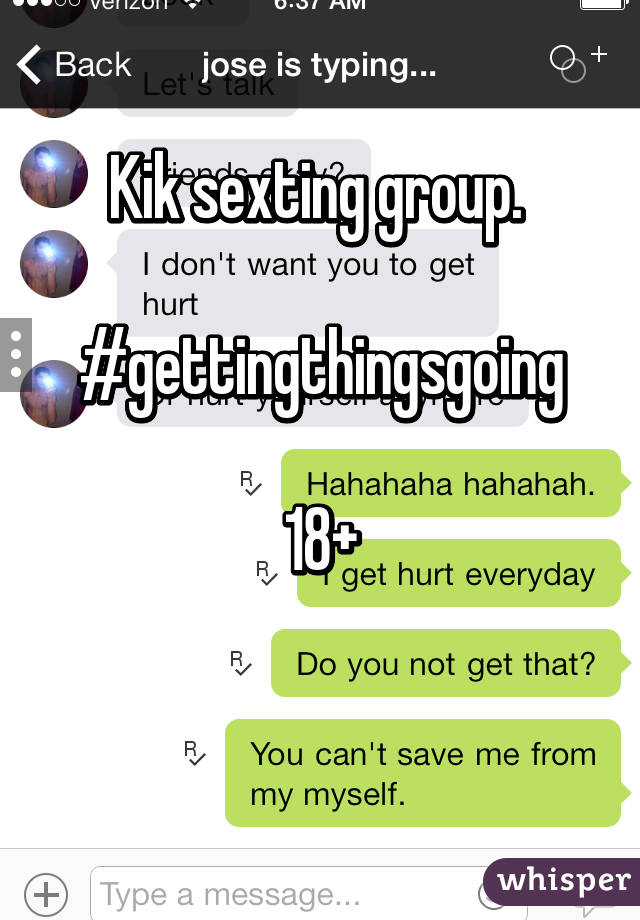 Kik sexting group. #gettingthingsgoing 18+.