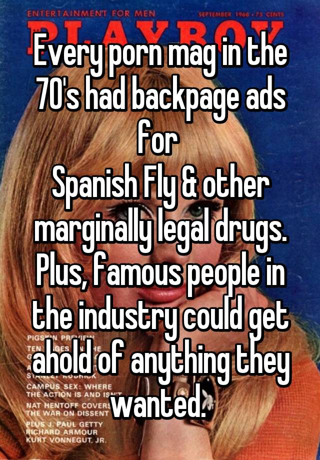 70s Spanish Porn - Every porn mag in the 70's had backpage ads for Spanish Fly ...