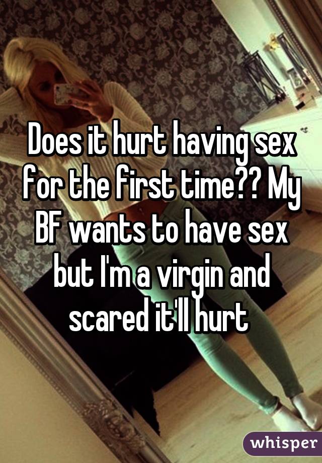 my boyfriend wants to have sex with me